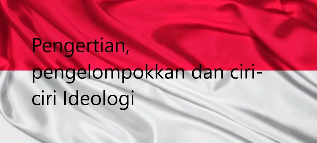 Jelaskan kedudukan pancasila sebagai ideologi terbuka