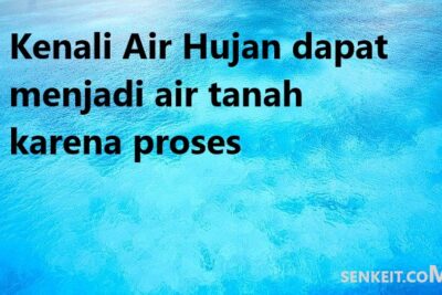 Kenali Air Hujan dapat menjadi air tanah karena proses