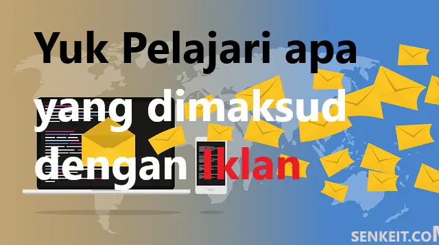 Yuk Pelajari apa yang dimaksud dengan Iklan