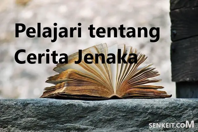 Pelajari tentang Cerita Jenaka