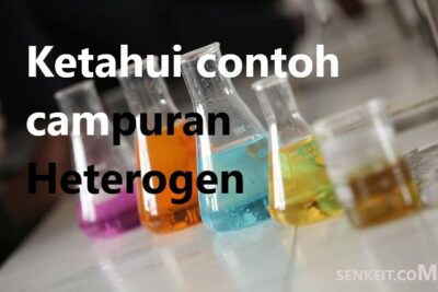 Ketahui contoh campuran Heterogen