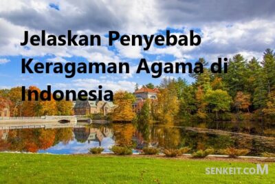 Jelaskan Penyebab Keragaman Agama di Indonesia