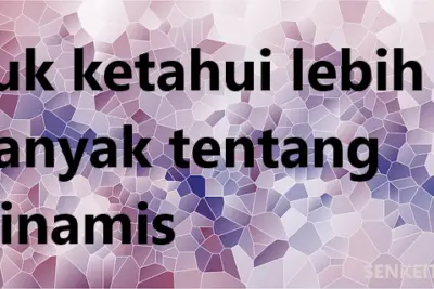 Yuk ketahui lebih banyak tentang Dinamis