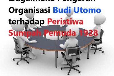 Bagaimana Pengaruh Organisasi Budi Utomo terhadap Peristiwa Sumpah Pemuda 1928