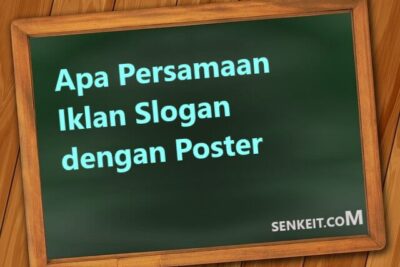 Apa Persamaan Iklan Slogan dengan Poster