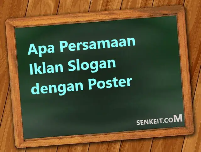 Apa Persamaan Iklan Slogan dengan Poster