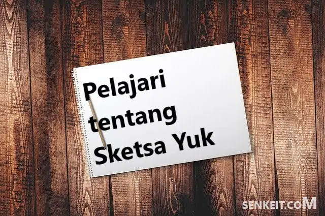 Pelajari tentang Sketsa Yuk