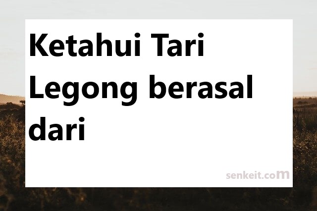 Ketahui Tari Legong berasal dari