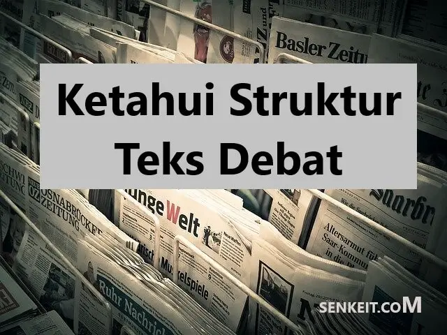 Ketahui Struktur Teks Debat